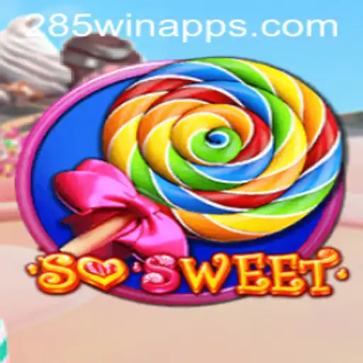 Discovering the Charm of SoSweet: A New Gaming Sensation with 285win.COM
